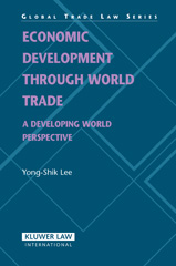 E-book, Economic Development through World Trade, Lee, Yong-Shik, Kluwer Law International