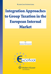 E-book, Integration Approaches to Group Taxation in the European Internal Market, Mitroyanni, Ioanna, Kluwer Law International