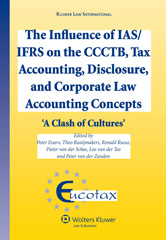 E-book, The Influence of IAS/IFRS on the CCCTB, Tax Accounting, Disclosure and Corporate Law Accounting Concepts : A Clash of Cultures, Wolters Kluwer