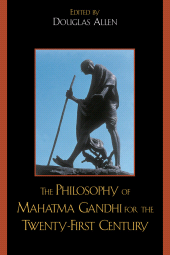 eBook, The Philosophy of Mahatma Gandhi for the Twenty-First Century, Lexington Books