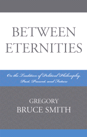 E-book, Between Eternities : On the Tradition of Political Philosophy, Lexington Books