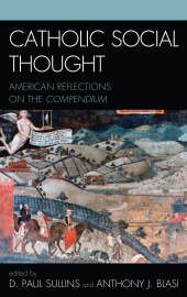 E-book, Catholic Social Thought : American Reflections on the Compendium, Lexington Books