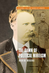 E-book, The Dawn of Political Nihilism : Volume I of The Nihilist Order, Liverpool University Press