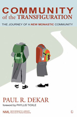 eBook, Community of the Transfiguration : The Journey of a New Monastic Community, Dekar, Paul R., The Lutterworth Press
