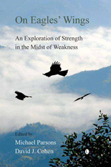 eBook, On Eagles' Wings : An Exploration of Strength in the Midst of Weakness, The Lutterworth Press