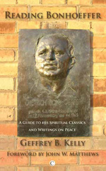 E-book, Reading Bonhoeffer : A Guide to His Spiritual Classics and Selected Writings on Peace, The Lutterworth Press