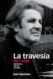 E-book, La travesía : 1927-2008 : memoria de mi tiempo, Monleón Bènnacer, José, Marcial Pons Historia