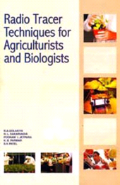 E-book, Radio Tracer Techniques for Agriculturists and Biologists, New India Publishing Agency