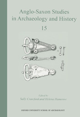 E-book, Anglo-Saxon Studies in Archaeology and History 15, Oxbow Books