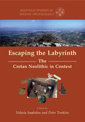 E-book, Escaping the Labyrinth : The Cretan Neolithic in Context, Oxbow Books