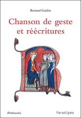 eBook, Chanson de geste et réécritures, Guidot, Bernard, Éditions Paradigme