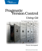 E-book, Pragmatic Version Control Using Git, Swicegood, Travis, The Pragmatic Bookshelf