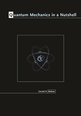 E-book, Quantum Mechanics in a Nutshell, Mahan, Gerald D., Princeton University Press