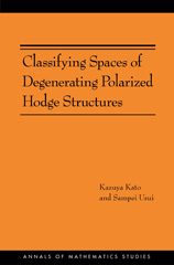 eBook, Classifying Spaces of Degenerating Polarized Hodge Structures. (AM-169), Princeton University Press