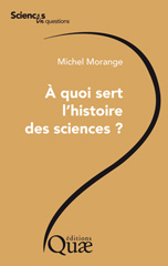 E-book, À quoi sert l'histoire des sciences ?, Éditions Quae