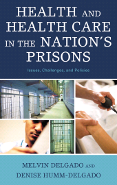 eBook, Health and Health Care in the Nation's Prisons : Issues, Challenges, and Policies, Rowman & Littlefield Publishers