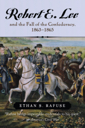eBook, Robert E. Lee and the Fall of the Confederacy, 1863-1865, Rowman & Littlefield Publishers