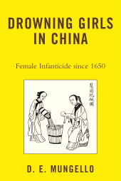 E-book, Drowning Girls in China : Female Infanticide in China since 1650, Rowman & Littlefield Publishers