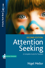 E-book, Attention Seeking : A Complete Guide for Teachers, Mellor, Nigel, Sage