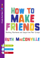 eBook, How to Make Friends : Building Resilience and Supportive Peer Groups, Sage