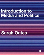 E-book, Introduction to Media and Politics, Oates, Sarah, Sage