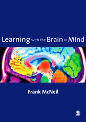 E-book, Learning with the Brain in Mind, McNeil, Frank, Sage
