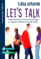 E-book, Let's Talk : Using Personal Construct Psychology to Support Children and Young People, Burnham, Simon, Sage