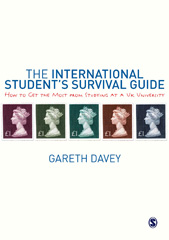 E-book, The International Student's Survival Guide : How to Get the Most from Studying at a UK University, Davey, Gareth, Sage