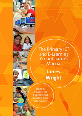 eBook, The Primary ICT & E-learning Co-ordinator's Manual : Book Two, A Guide for Experienced Leaders and Managers, Sage