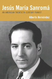 eBook, Jesús María Sanromá : An American Twentieth-Century Pianist, Scarecrow Press