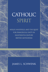 E-book, Catholic Spirit : Wesley, Whitefield, and the Quest for Evangelical Unity in Eighteenth-Century British Methodism, Scarecrow Press