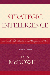 E-book, Strategic Intelligence : A Handbook for Practitioners, Managers, and Users, Scarecrow Press