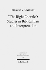 E-book, The Right Chorale : Studies in Biblical Law and Interpretation, Levinson, Bernard M., Mohr Siebeck