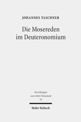 eBook, Die Mosereden im Deuteronomium : Eine kanonorientierte Untersuchung, Taschner, Johannes, Mohr Siebeck