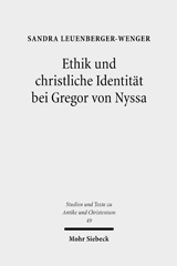 E-book, Ethik und christliche Identität bei Gregor von Nyssa, Leuenberger-Wenger, Sandra, Mohr Siebeck