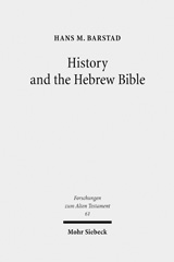 eBook, History and the Hebrew Bible : Studies in Ancient Israelite and Ancient Near Eastern Historiography, Mohr Siebeck
