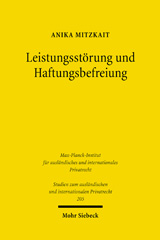 E-book, Leistungsstörung und Haftungsbefreiung : Ein Vergleich der Grundregeln des Europäischen Vertragsrechts mit dem reformierten deutschen Recht, Mitzkait, Anika, Mohr Siebeck