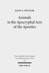 E-book, Animals in the Apocryphal Acts of the Apostles : The Wild Kingdom of Early Christian Literature, Spittler, Janet E., Mohr Siebeck