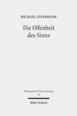 E-book, Die Offenheit des Sinns : Untersuchungen zu Sprache und Logik bei Martin Heidegger, Steinmann, Michael, Mohr Siebeck