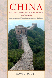 E-book, China and the International System, 1840-1949 : Power, Presence, and Perceptions in a Century of Humiliation, SUNY Press - State University of New York Press