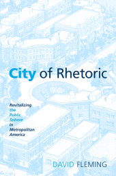E-book, City of Rhetoric : Revitalizing the Public Sphere in Metropolitan America, SUNY Press - State University of New York Press
