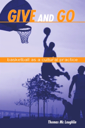 E-book, Give and Go : Basketball as a Cultural Practice, SUNY Press - State University of New York Press