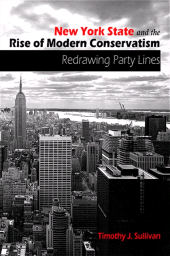 E-book, New York State and the Rise of Modern Conservatism : Redrawing Party Lines, SUNY Press - State University of New York Press