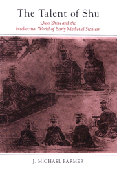 E-book, The Talent of Shu : Qiao Zhou and the Intellectual World of Early Medieval Sichuan, SUNY Press - State University of New York Press