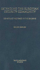 E-book, Extending the European Security Community, Kavalski, Emilian, I.B. Tauris