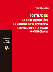 E-book, Poéticas de la interrupción : la dialéctica entre movimiento e inmovilidad de la imagen contemporánea, Trama editorial