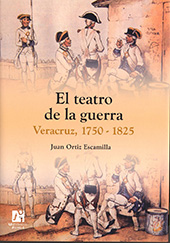 eBook, El teatro de la guerra : Veracruz, 1750- 1825, Universitat Jaume I