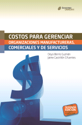 E-book, Costos para gerenciar organizaciones manufactureras, comerciales y de servicios. Segunda Edición, Universidad del Norte
