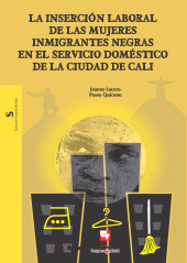 E-book, La inserción laboral de las mujeres inmigrantes negras en el servicio doméstico de la ciudad de Cali, Universidad del Valle