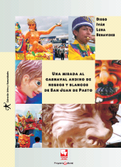 eBook, Una mirada al carnaval andino de negros y blancos de San Juan de Pasto, Universidad del Valle